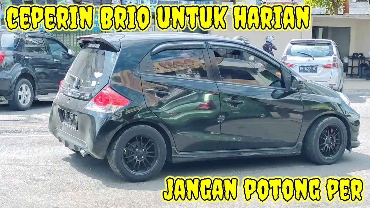 Tips Dan Cara Ceperin Mobil HONDA BRIO Untuk Harian,Tanpa Potong Per Tetap Aman dan nyaman