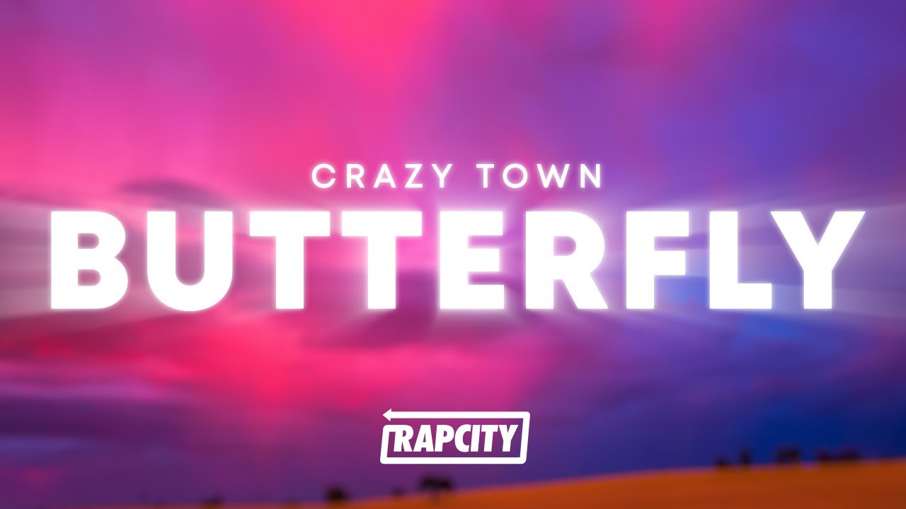 Crazy Town - Butterfly (Lyrics)