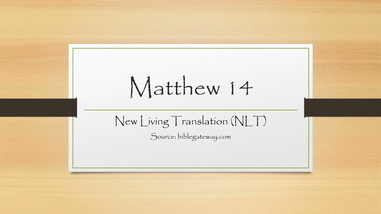 Matthew 14 (NLT)