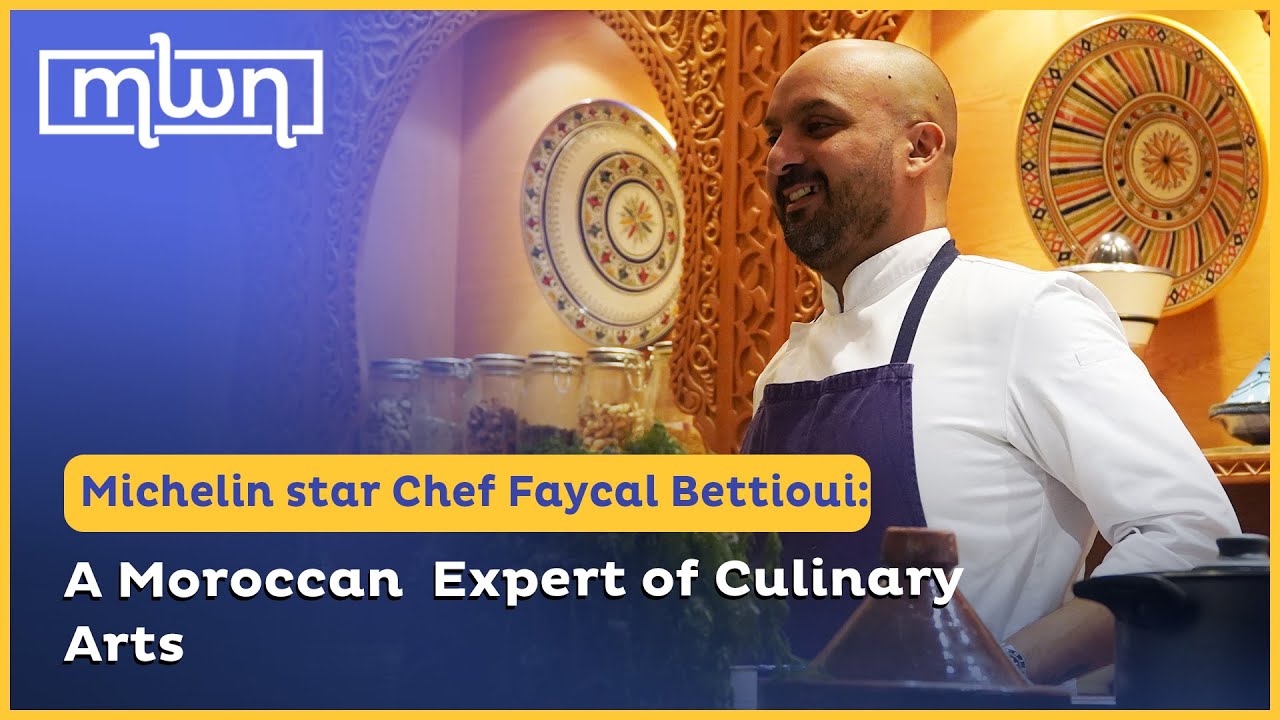 Michelin Star Chef Faycal Bettioui: A Moroccan  Expert of Culinary Arts