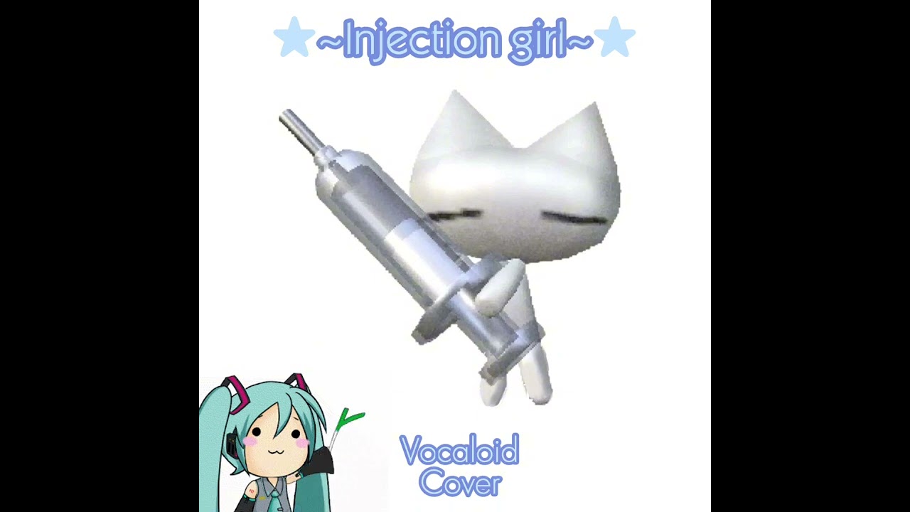 【VOCALOIDカバー】Injection Girl / イキグサレ　「お注射ガール」★ 山本生一郎 ★ COVER ★ nightcore/ sped up  (^з^)-☆