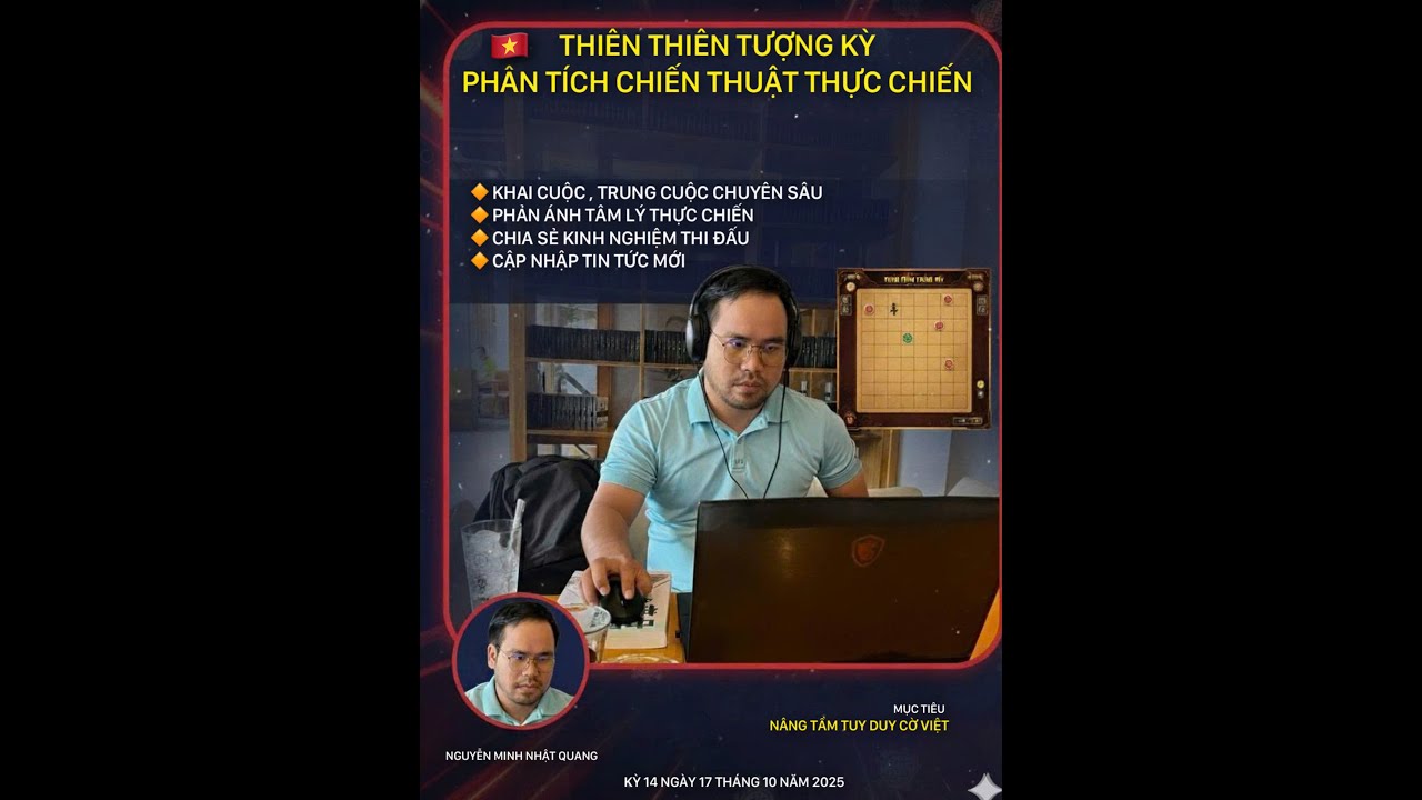 [Trực Tiếp Cờ Tướng] #14 Nhật Quang đi trước Tiên Nhân chỉ lộ - hậu Bình Phong Mã  | 17/10