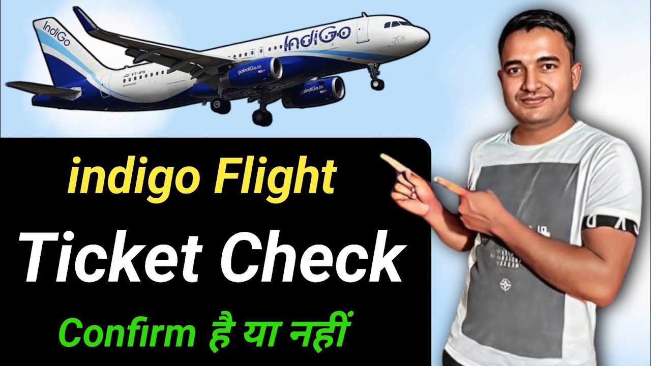 indigo Flight Ticket Status Check | Saudi flight ticket kaise check Kare confirm hai ya nahin 2024