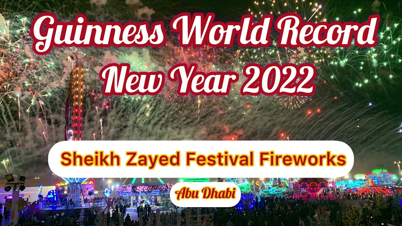 Guinness World Record New Year 2022 Fireworks at Sheikh Zayed Festival, Abu Dhabi