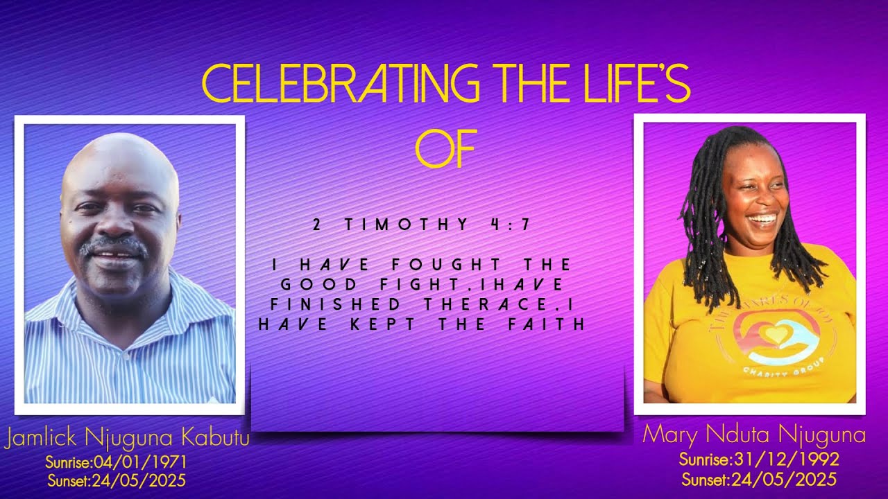 CELEBRATING THE LIFE'S OF JAMLICK NJUGUNA KABUTU & MARY NDUTA NJUGUNA