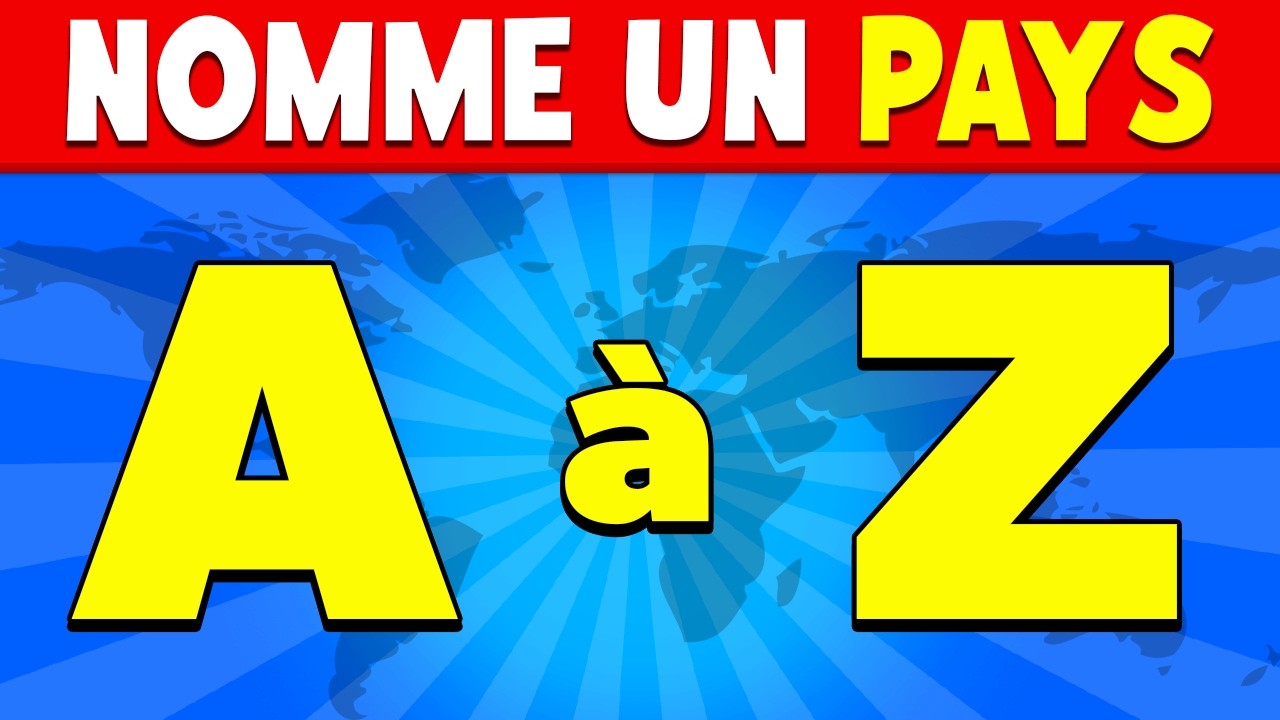 Nomme un PAYS de A à Z 🌍🚩 | Quiz Alphabet des Pays | Devine le Pays