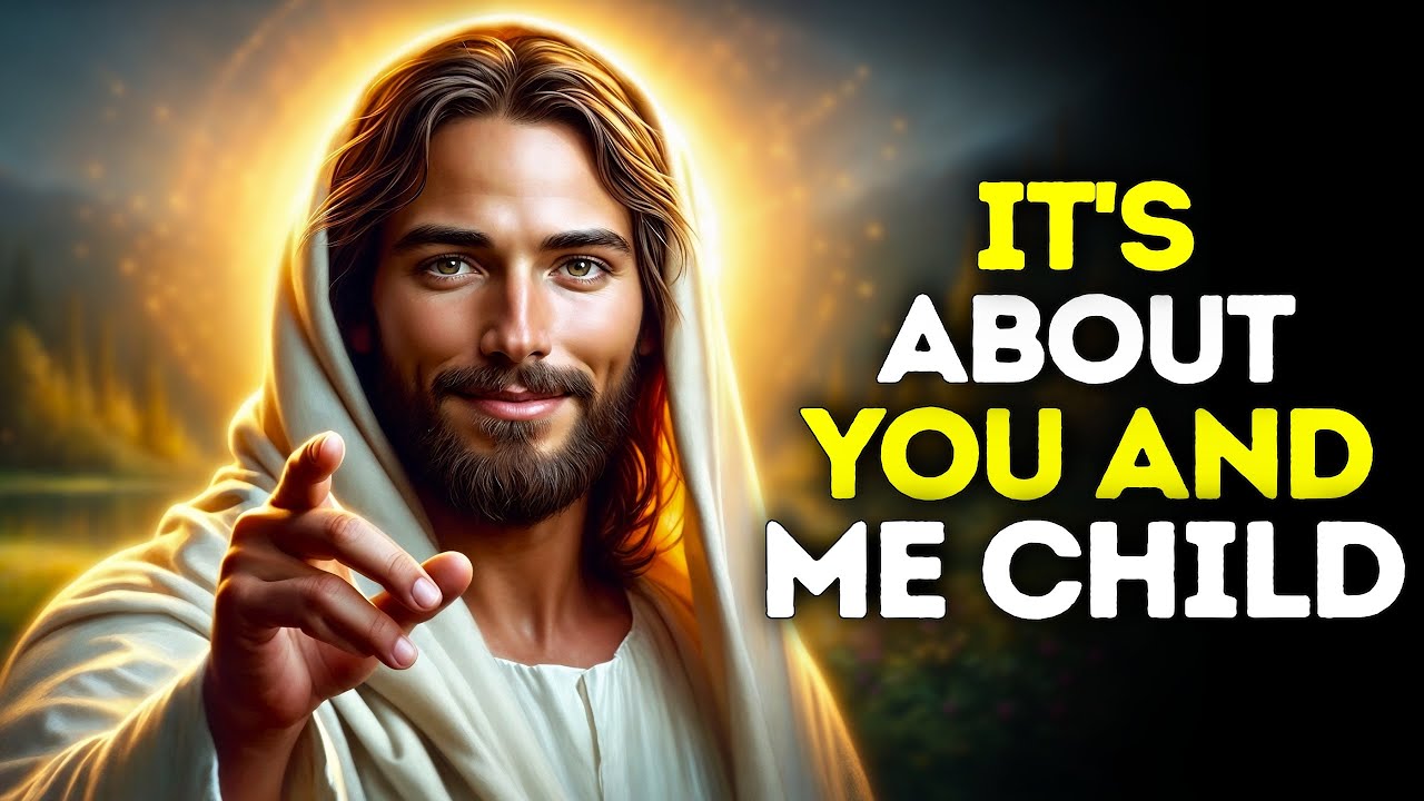God Says- IT'S ABOUT YOU AND ME! | GOD | Gods Message Now Today | God's Message Now For You Today