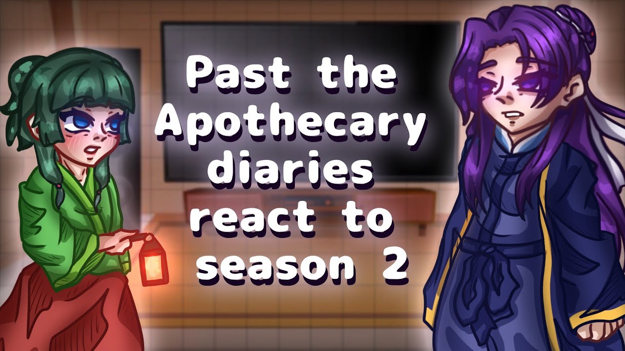 The Apothecary Diaries React To Season 2 // Gacha React
