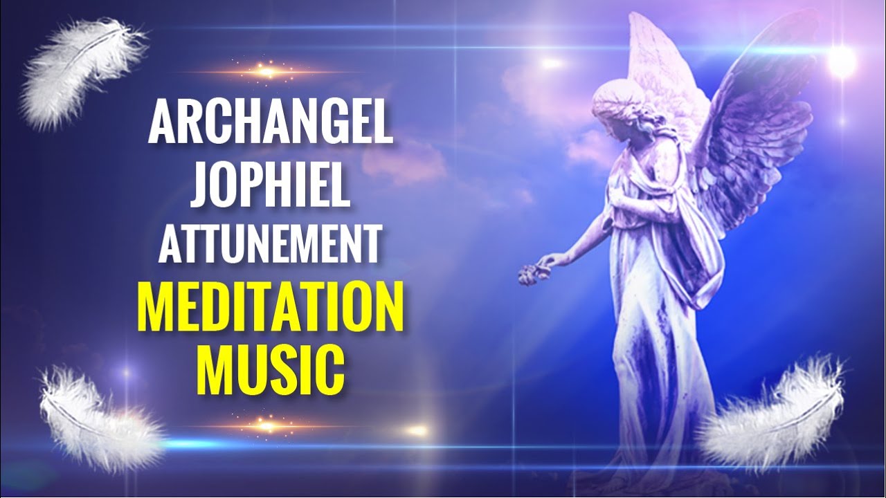 Archangel Jophiel Attunement Meditation Music