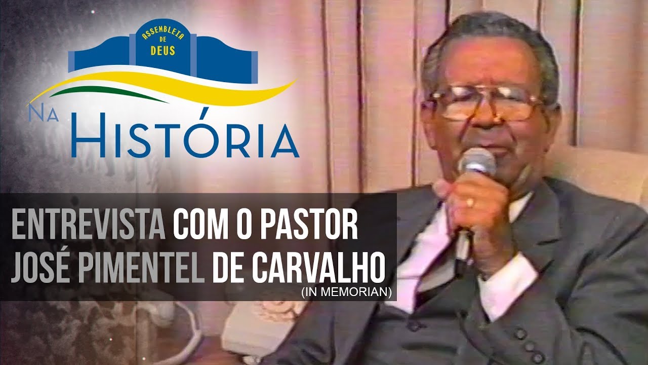 Entrevista com Pr. José Pimentel de Carvalho (in memorian) – Na Historia 09