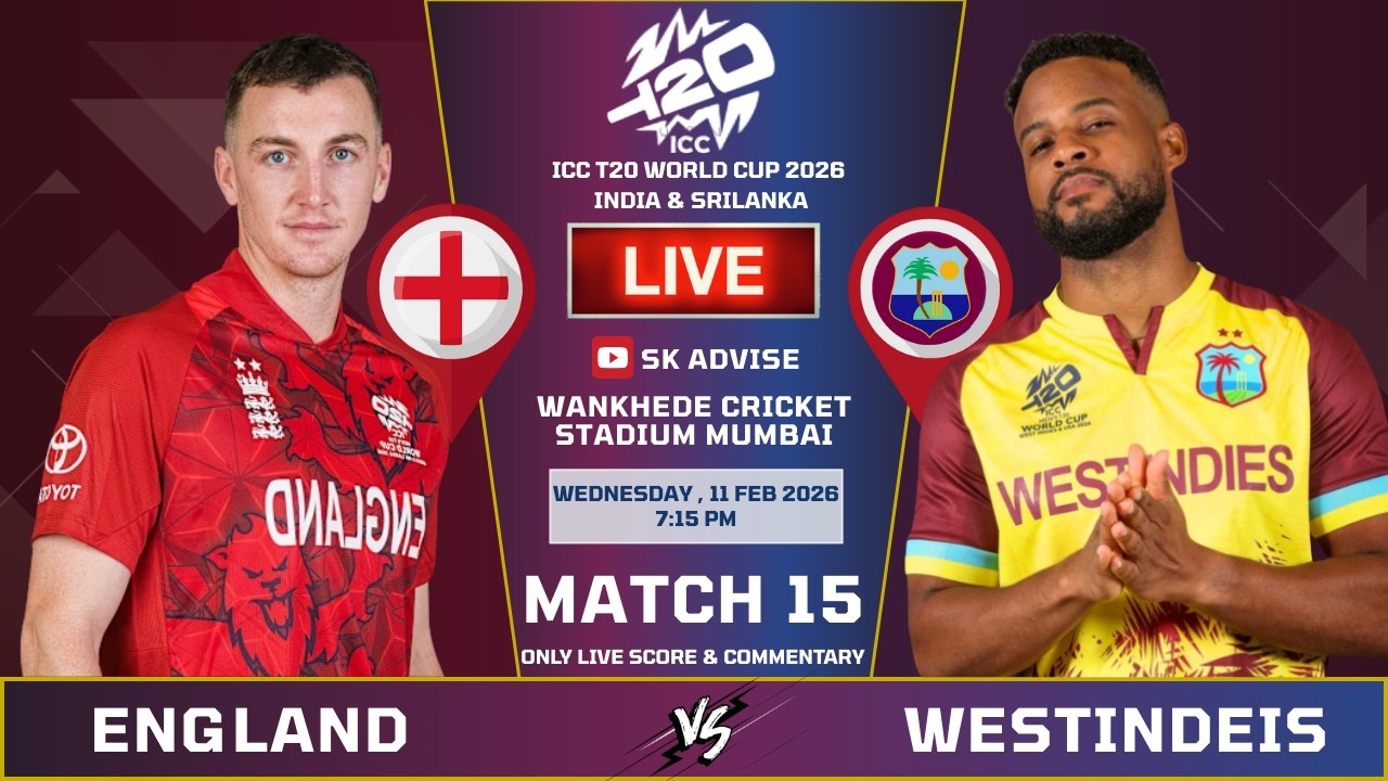 England Vs Westindies 15th Live Score And Commentary | World Cup 2026 | WI VS ENG | Sk Advise
