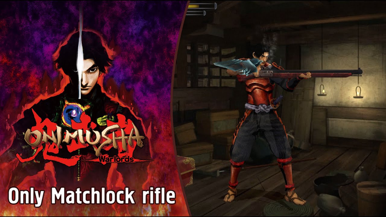 Onimusha Warlords Remastered |Only Matchlock rifle| - Только Винтовка с фитильным замком