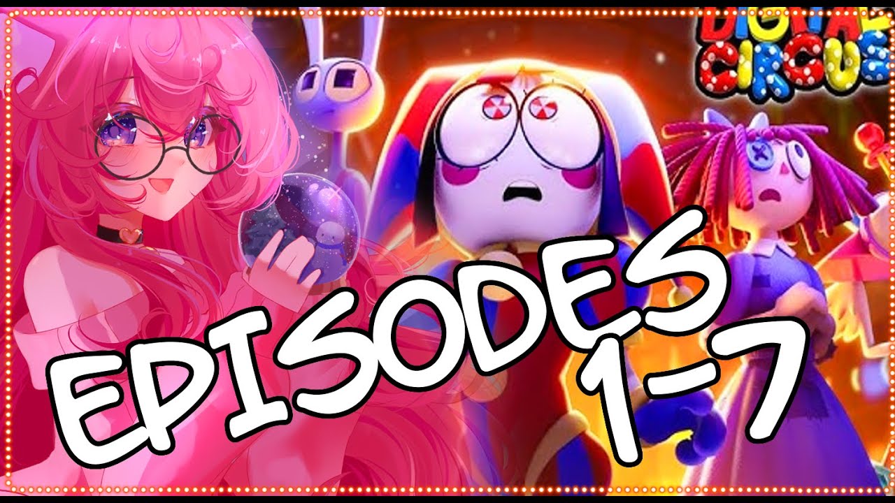 Vtuber Bingewatches ALL of the Amazing Digital Circus🎀