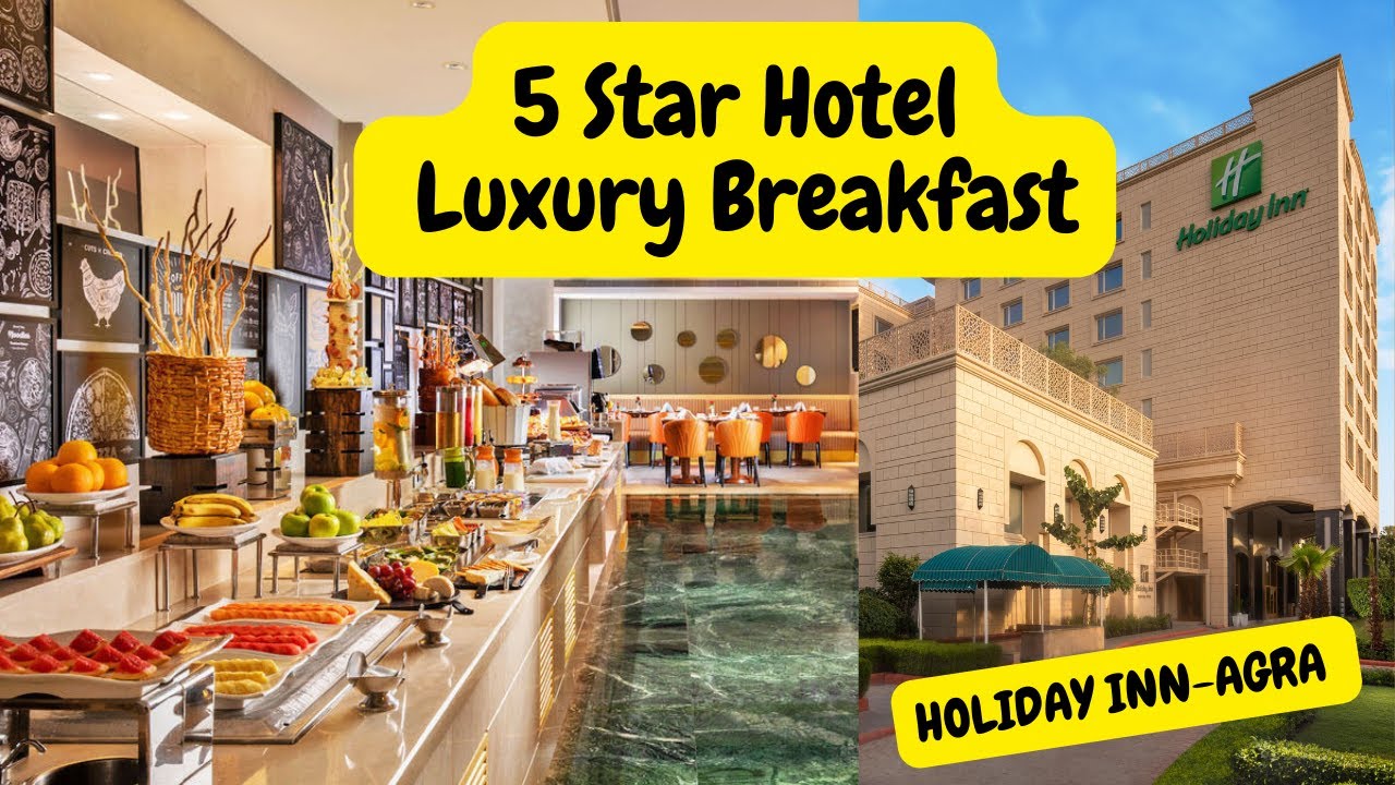 Breakfast in Holiday Inn Hotel - Agra !   5 स्टार होटल में सुबह का नाश्ता ! वाह मज़ा आ गया !