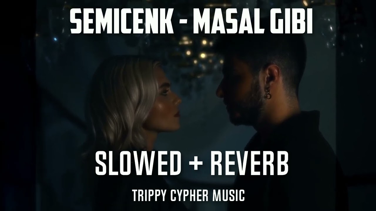 Semicenk - Masal Gibi (Slowed +Reverb )