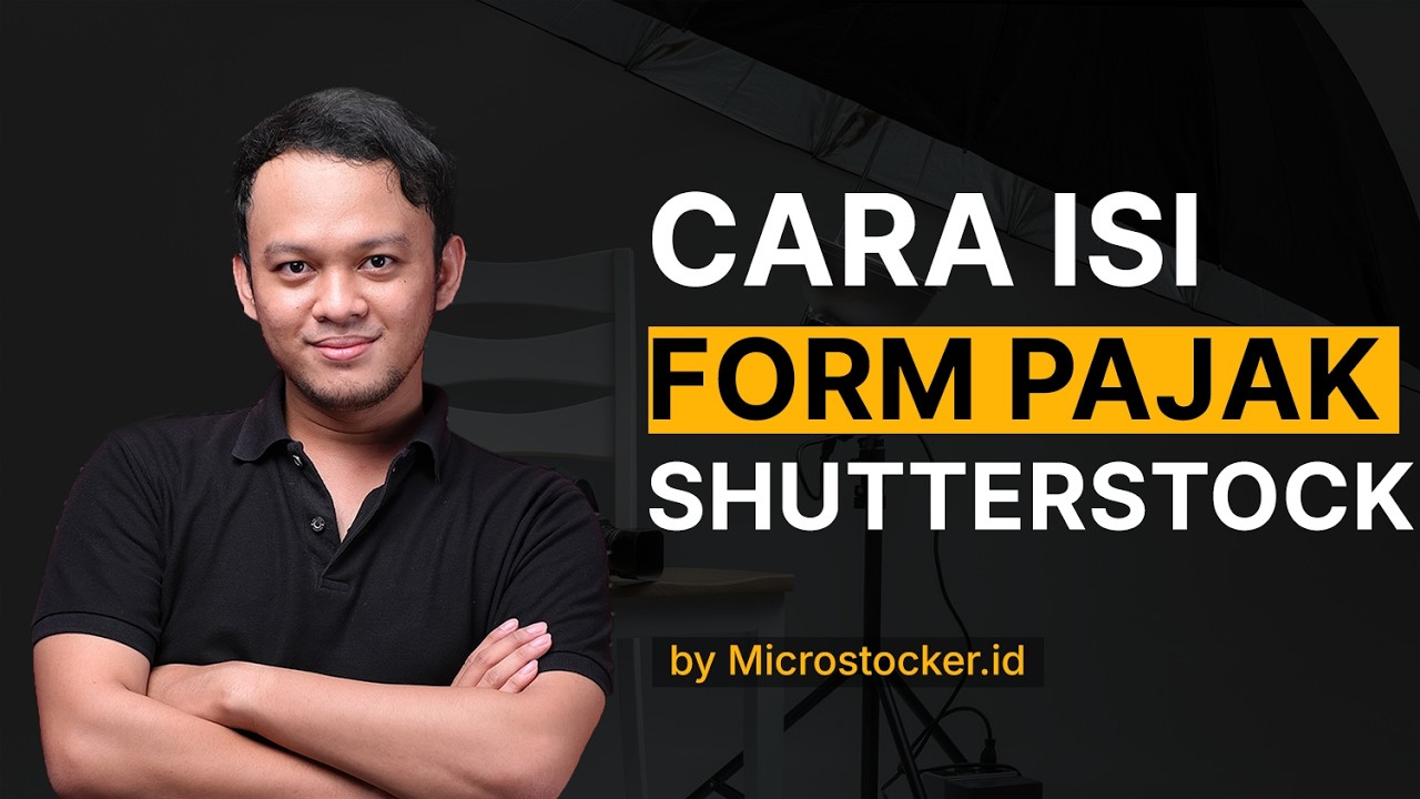 Cara Mengisi Form Pajak untuk Shutterstock | #Microstocker.id