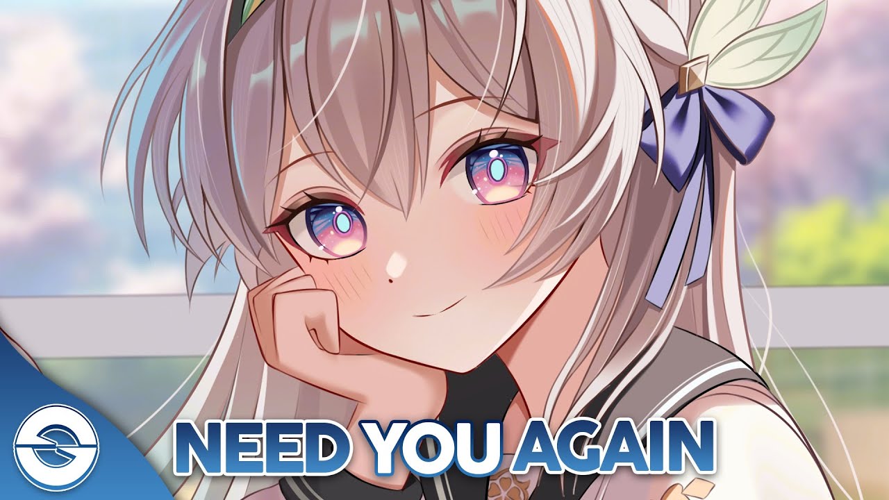Nightcore - Need You Again (Lyrics)
