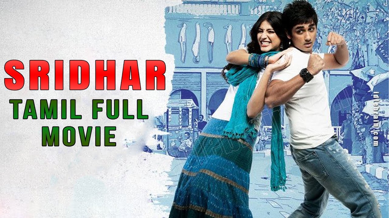 Sridhar | Tamil Full Movie | Siddharth | Hansika Motwani | Shruti Haasan | Navdeep