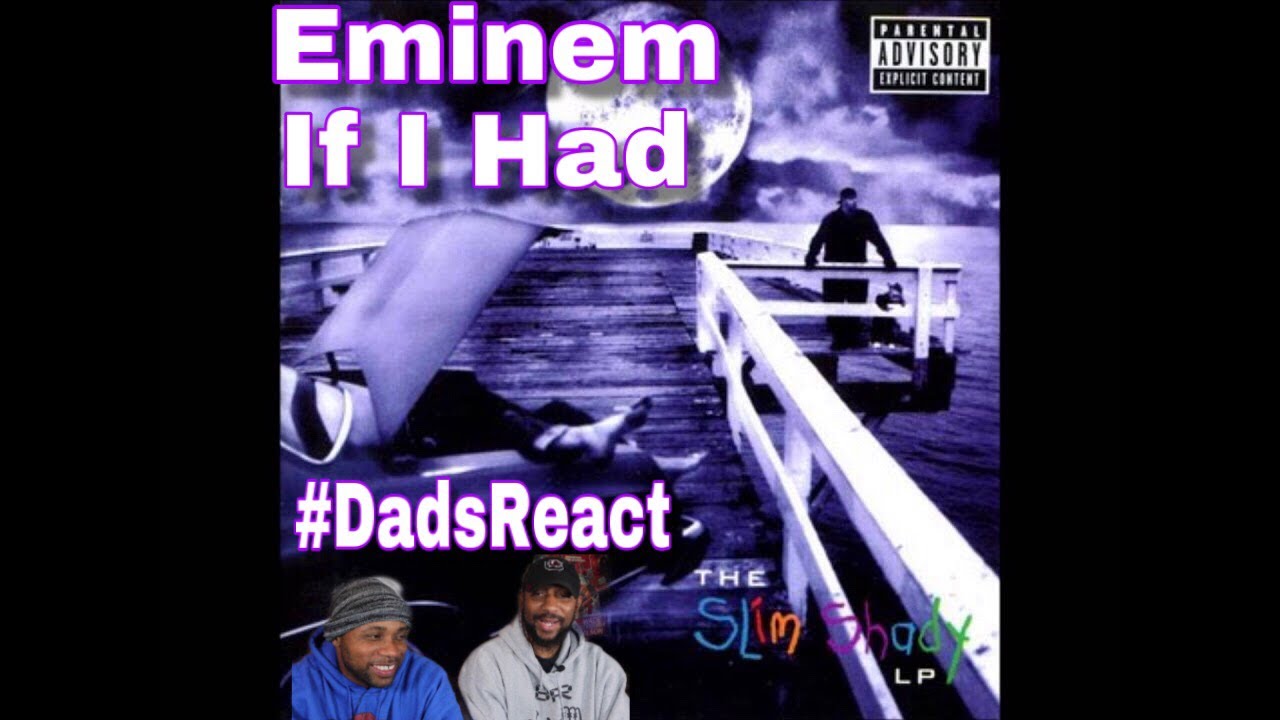 DADS REACT | EMINEM x IF I HAD | THIS THAT FED UP MUSIC !!