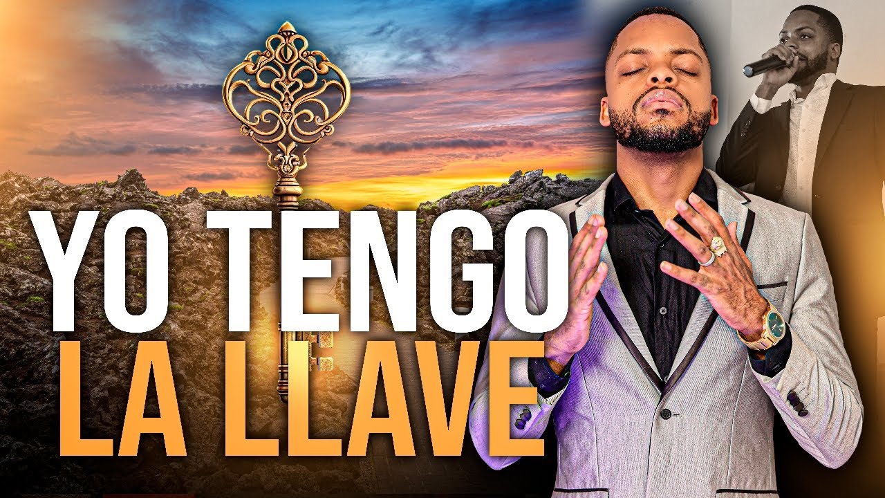 YO TENGO LA LLAVE // QUIERO ORAR POR TI