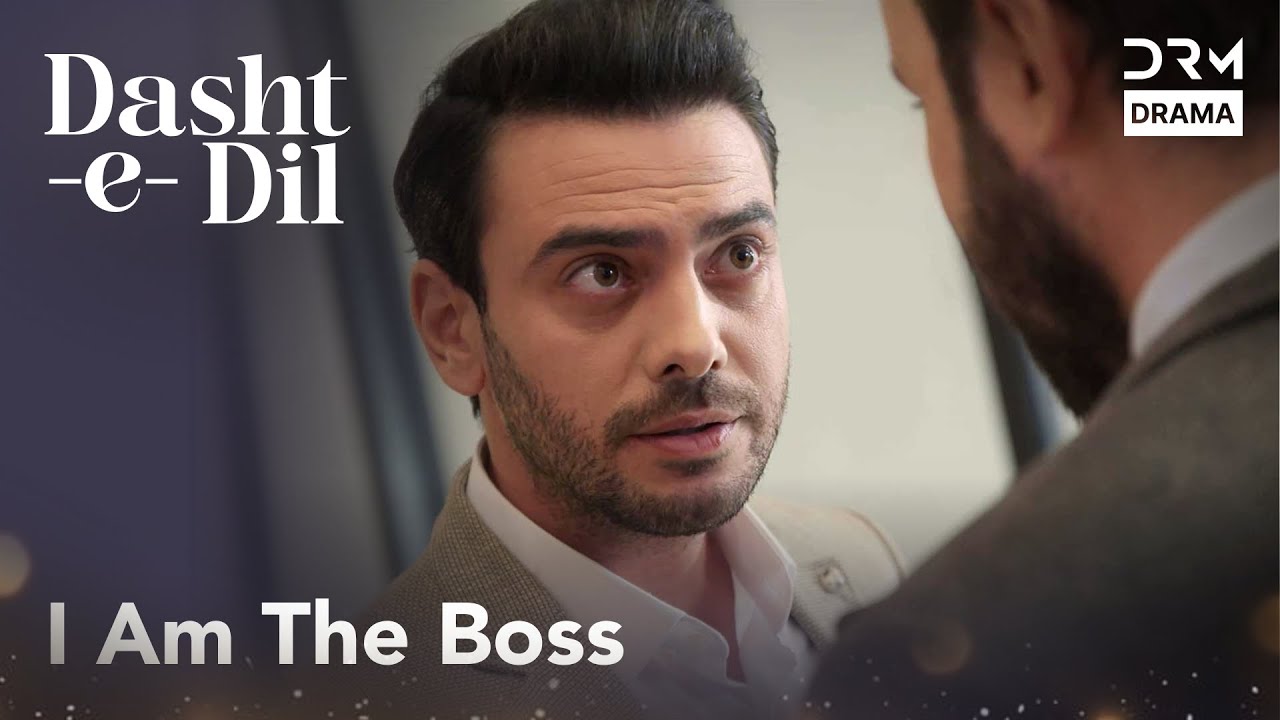 Who's The Boss Now? | Best Scene | Dasht-e-Dil | Turkish Drama In Urdu | UG21