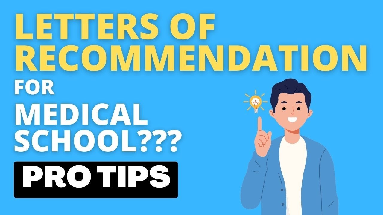 Medical School Letters of Recommendation | Pro Tips from Current Med Students