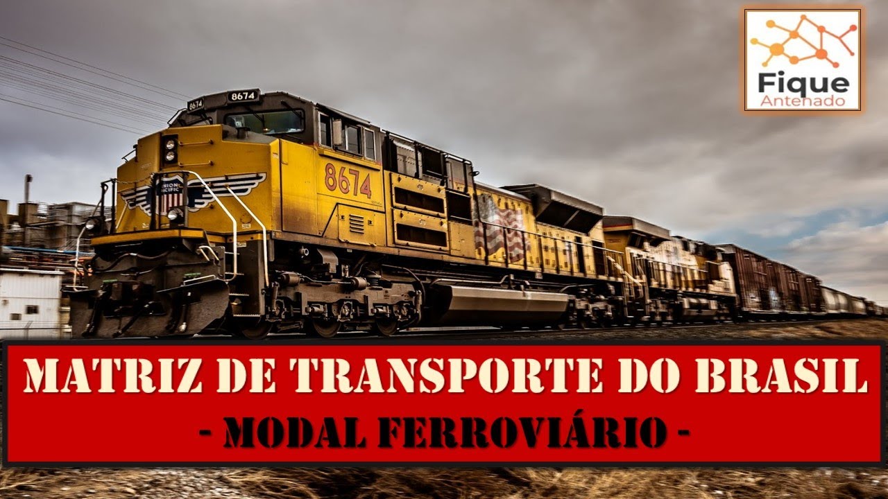 Matriz de Transporte do Brasil - Modal Ferrovi&aacute;rio