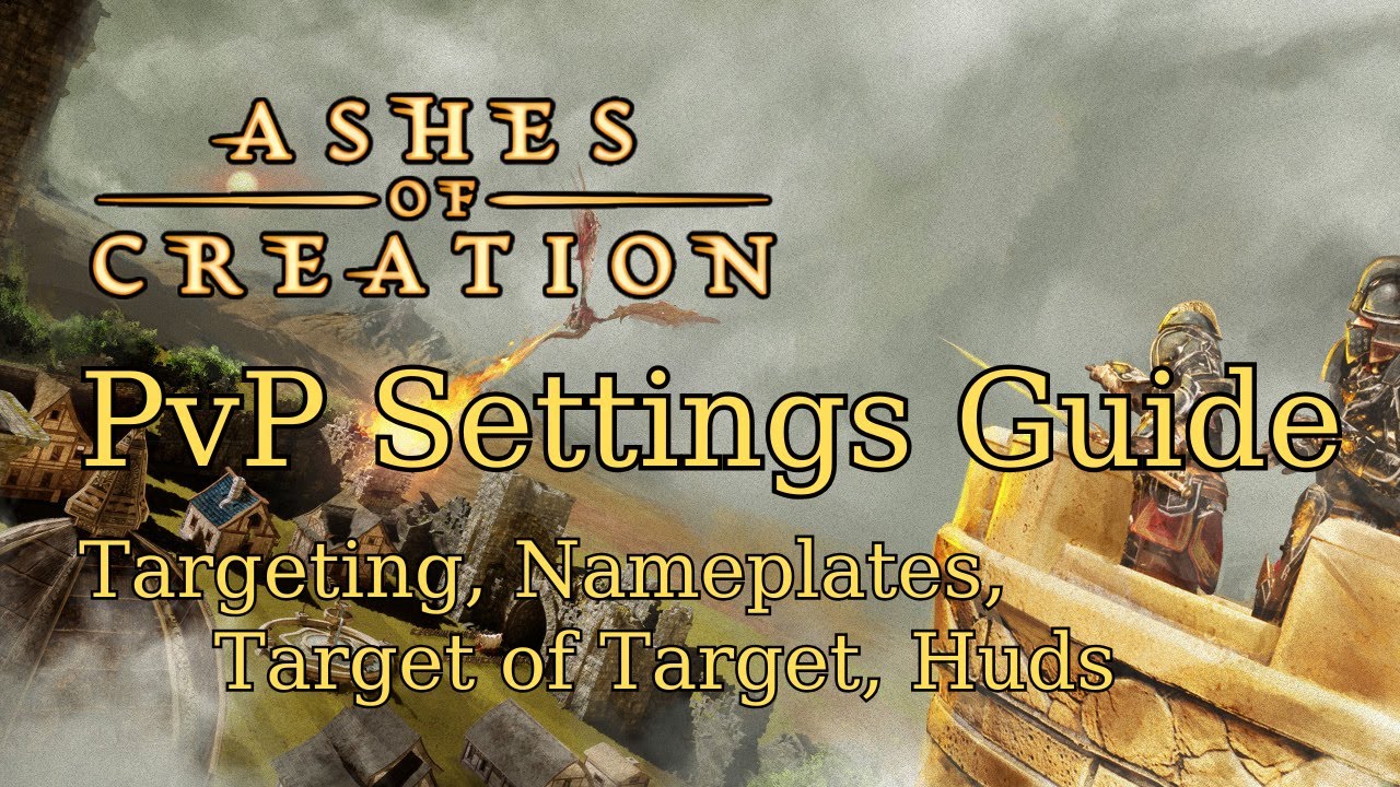PvP Guide Settings - Ashes of Creation