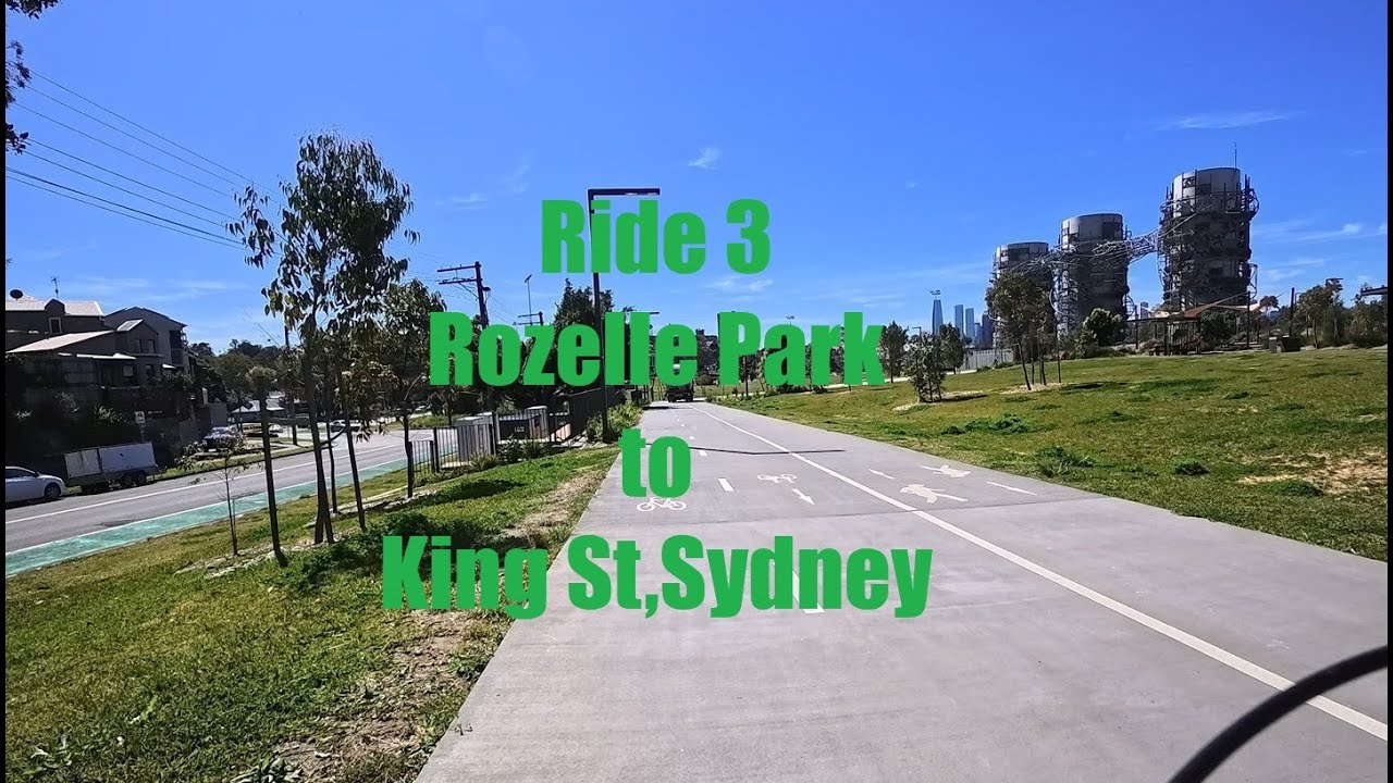 Ride 3 -  Rozelle Parklands to King St Cycleway