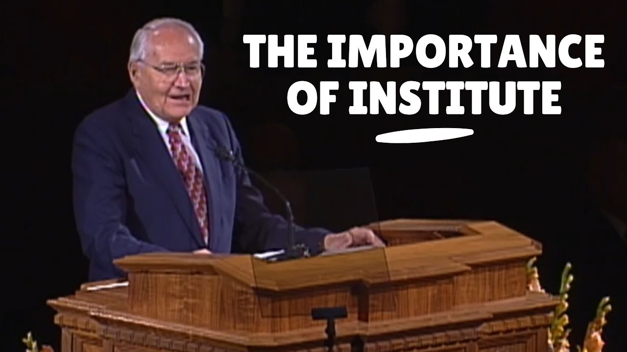 The Importance of Institute - Elder Perry