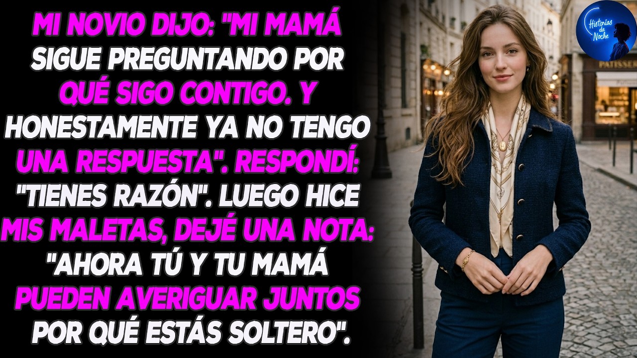 Mi Novio Dijo: “Mi Mamá Sigue Preguntando Por Qué Todavía Estoy Contigo. Y Honestamente Yo No...”