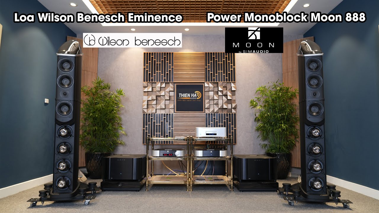 Loa Wilson Benesch Eminence - Đỉnh Cấp Model Tham Chiếu - Phối Ghép Cặp Power Mạnh Mẽ Moon 888
