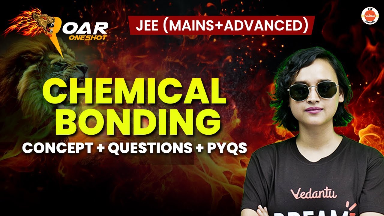 Complete Chemical Bonding | JEE 2025 & 2026 | All Concepts, PYQs and tricks | Nabamita Ma'am