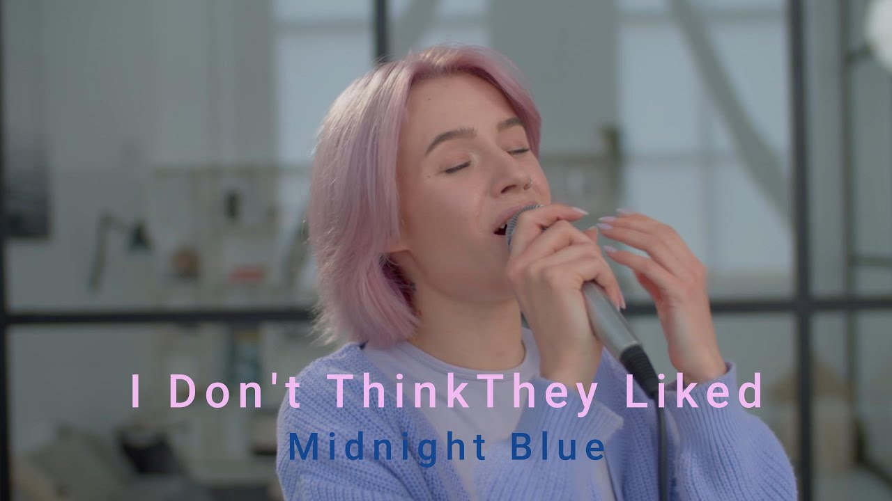 I Don't Think They Liked (A Funny Thing Happened) - Midnight Blue