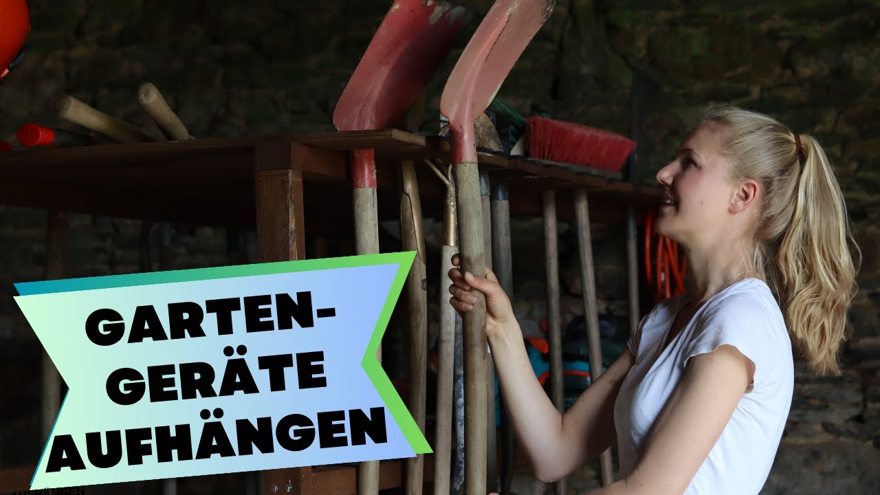 Ordnung für Gartenwerkzeug schaffen = mehr Zeit für schöne Dinge #080