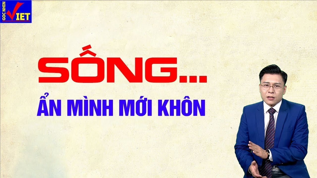 Sống Ẩn Mình Mới Khôn | GNV