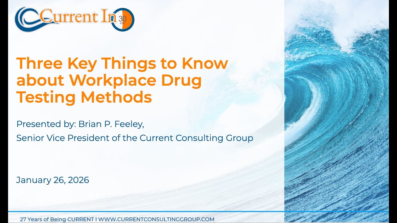 Current in 30: Three Things to Know About Workplace Drug Testing Methods