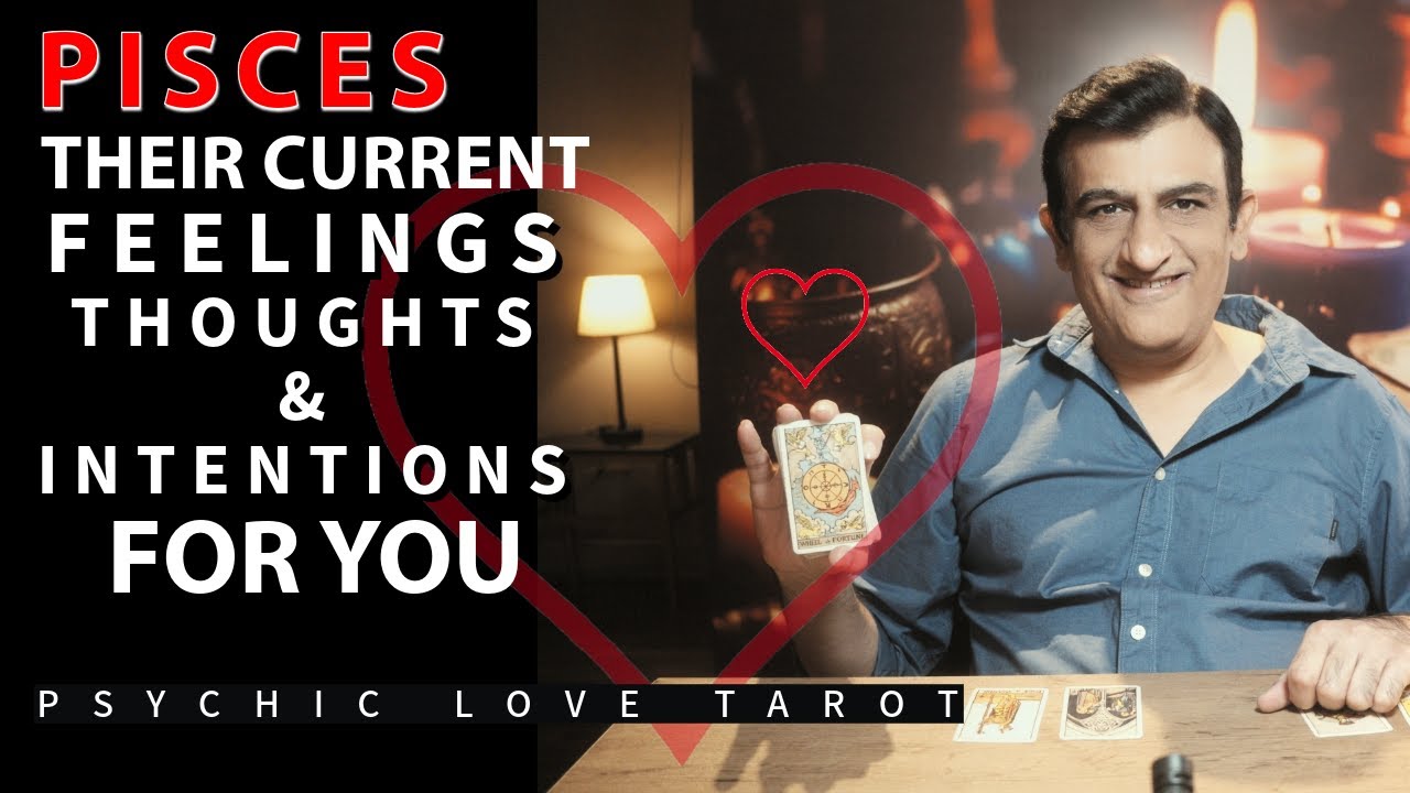 PISCES - CURRENT FEELINGS FOR YOU - TAROT CARD READING - PSYCHIC LOVE TAROT