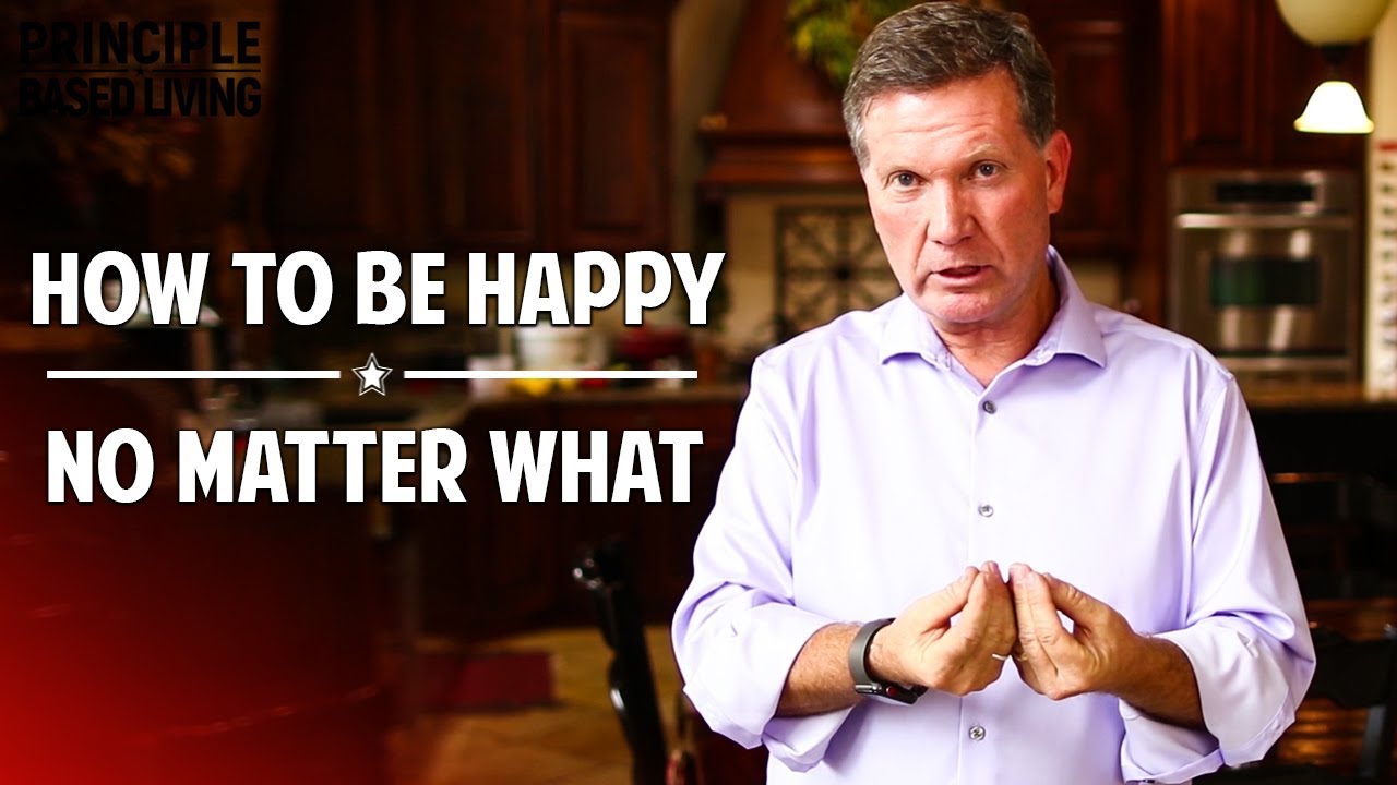 How To Be Happy Regardless Of Circumstances