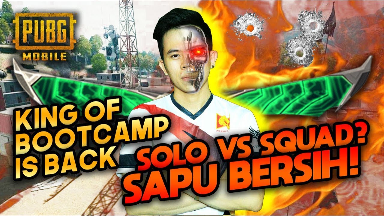 KING OF BOOTCAMP IS BACK !!! SAPU BERSIH BOOTCAMP SOLO VS SQUAD !!! - PUBG MOBILE INDONESIA