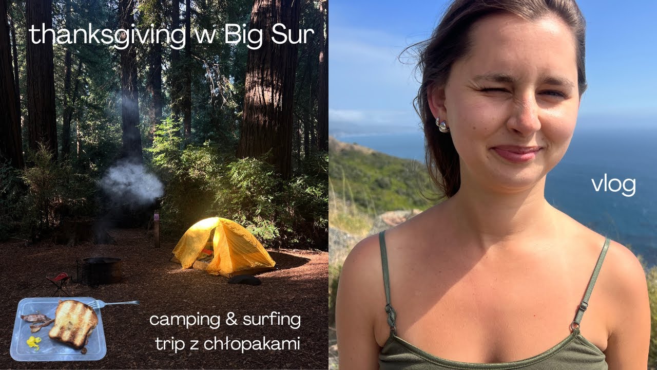 święto dziękczynienia w Big Sur (vlog)