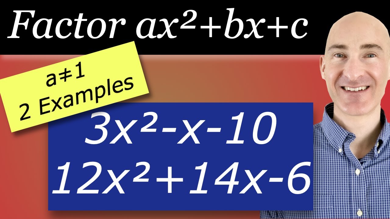 How to Factor a Trinomial where a does not equal 1 (ax²+bx+c)