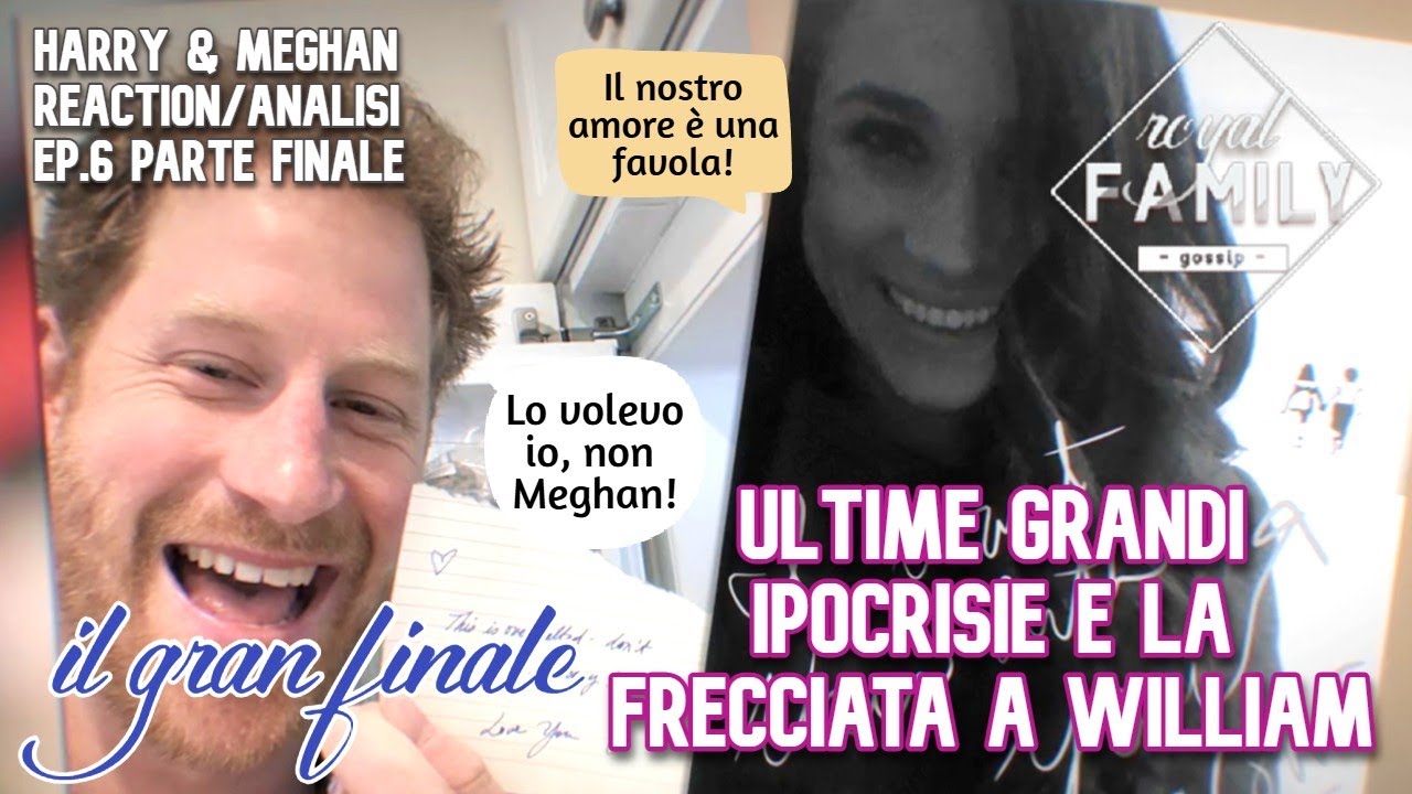HARRY & MEGHAN le ultime ipocrisie e la frecciata a William e Kate. Ep 6 p4 finale #harryandmeghan