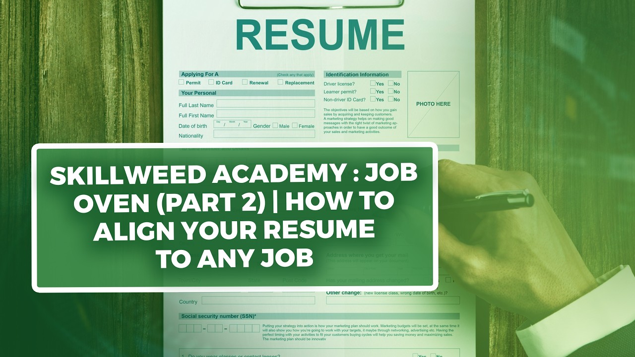 Skillweed Academy : Job Oven (Part 2) | How to Align Your Resume to Any Job