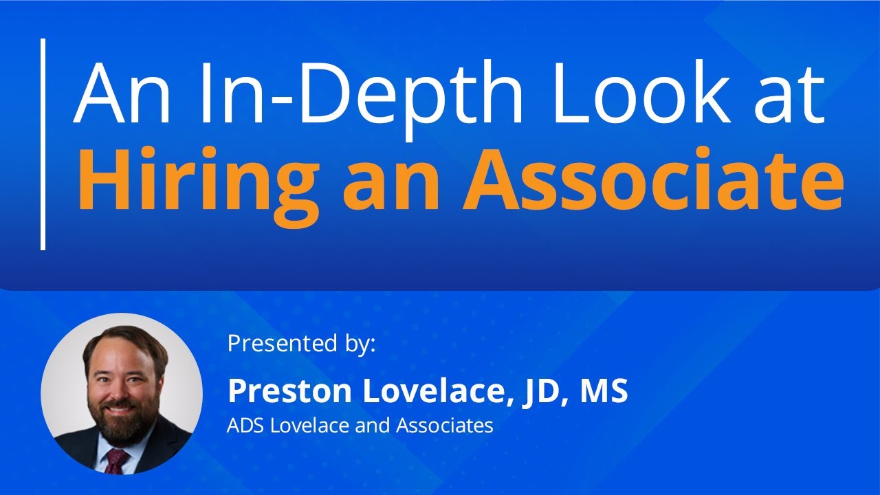 An In-Depth Look at Hiring an Associate