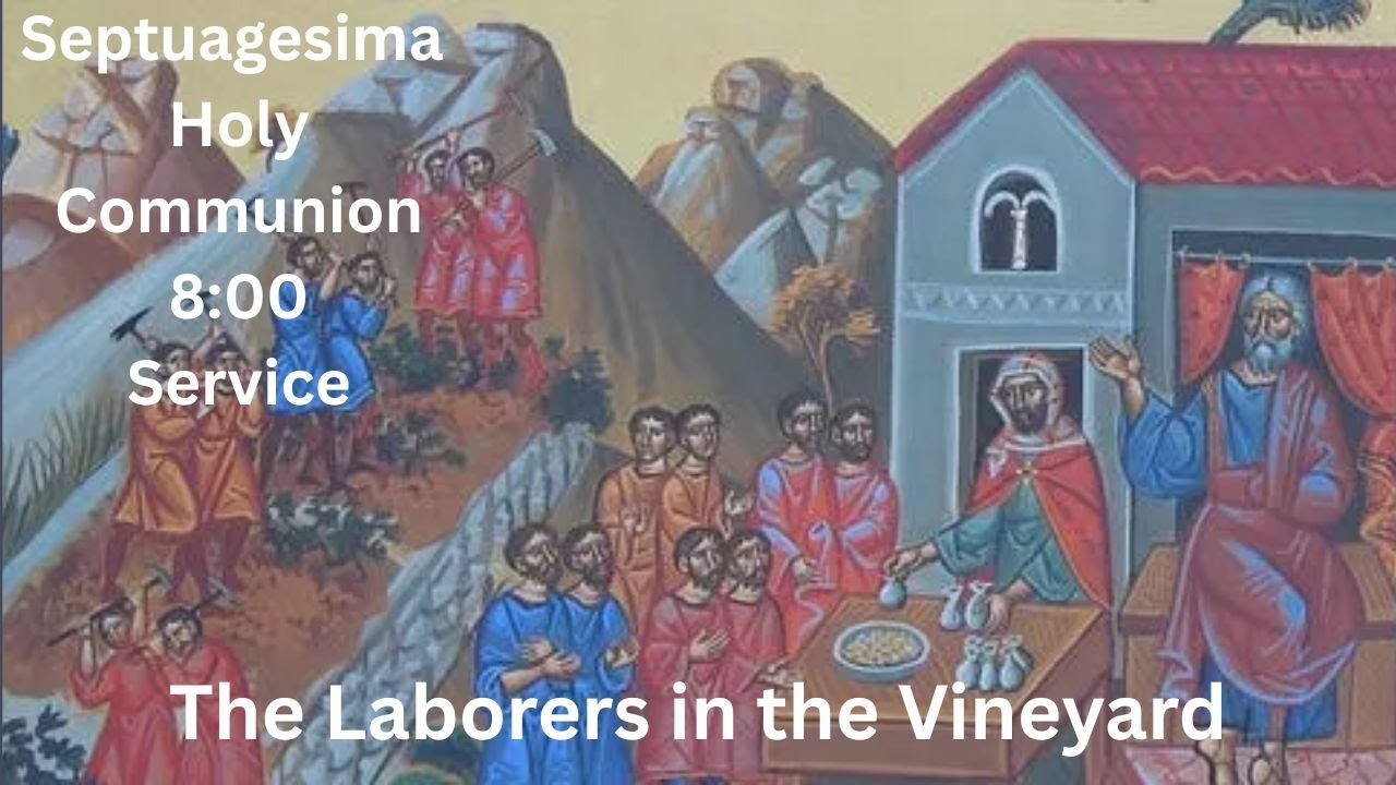 Septuagesima Holy Eucharist 8:00 Service