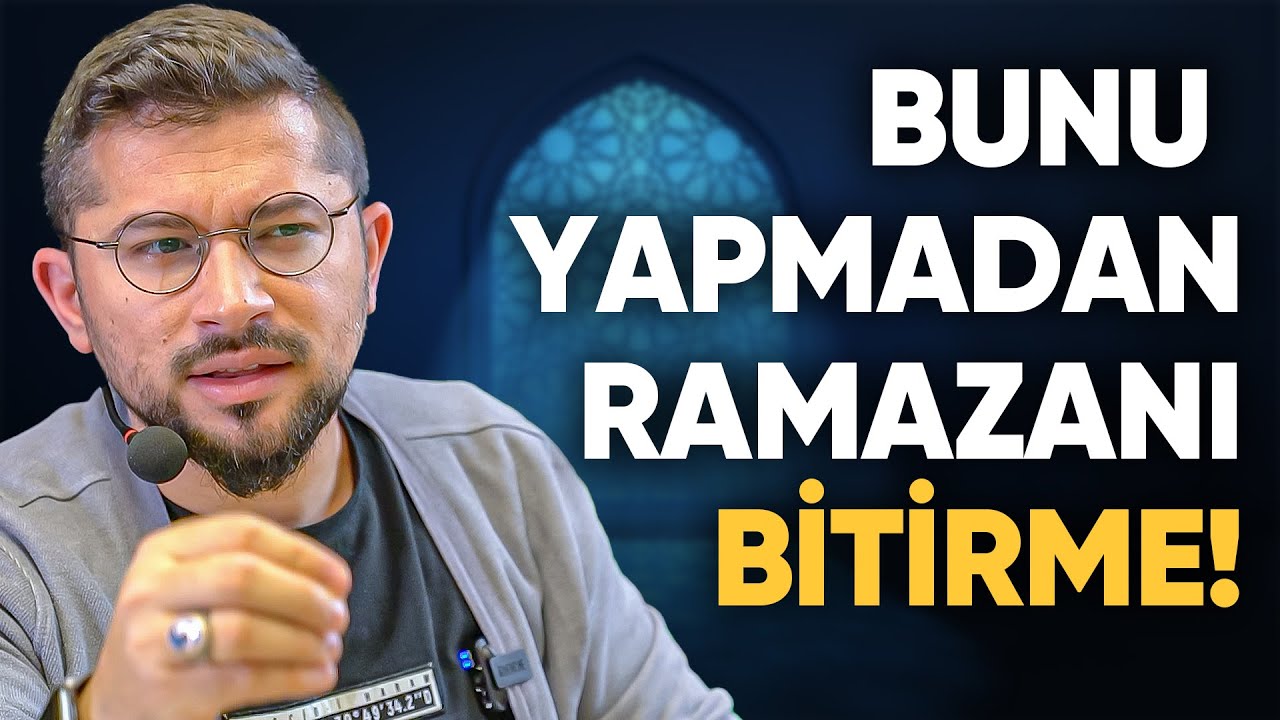 Sakın Şu 5 Şeyi Yapmadan Ramazanı Bitirme.!