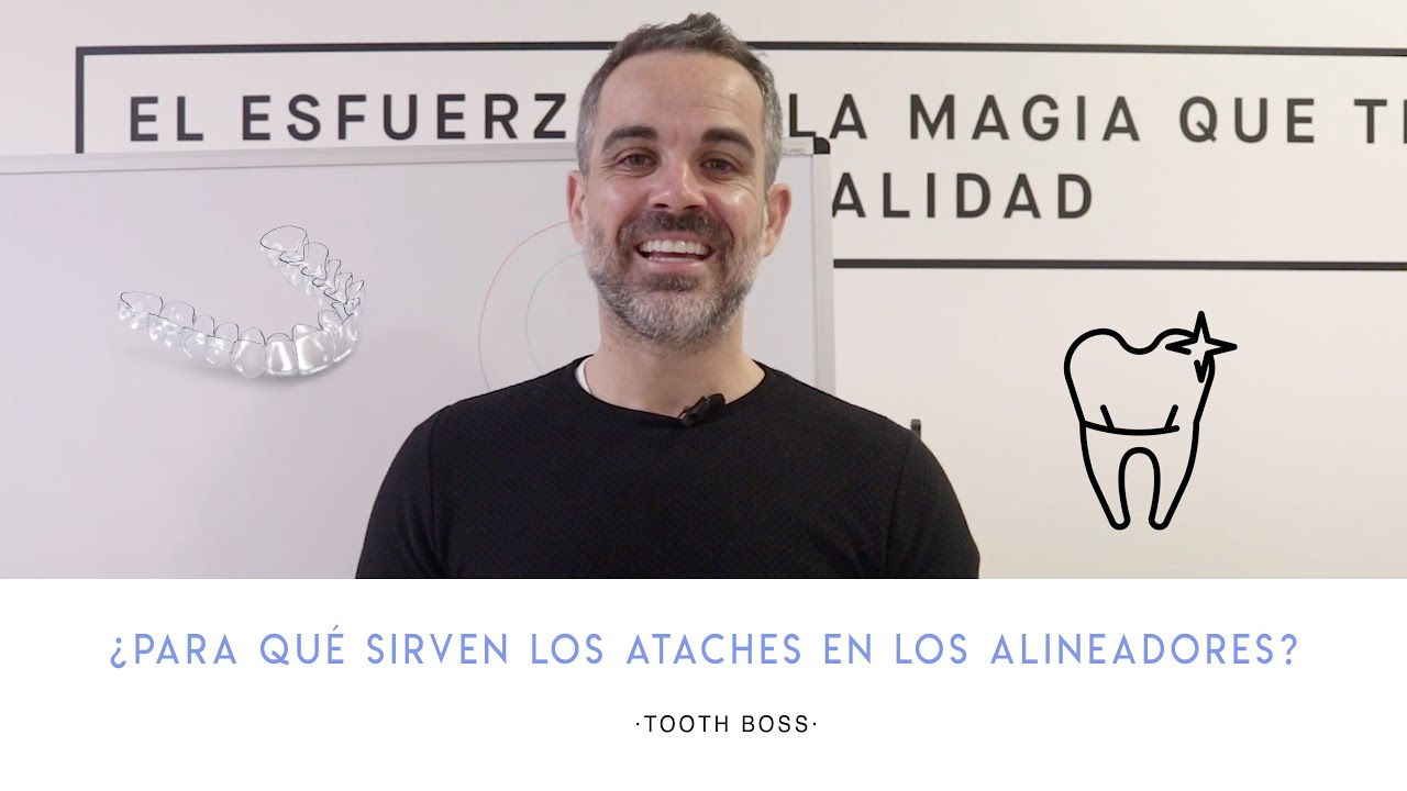 TOOTH BOSS || ¿PARA QUÉ SIRVE UN ATACHE EN LOS ALINEADORES? || Ortodoncia en Murcia