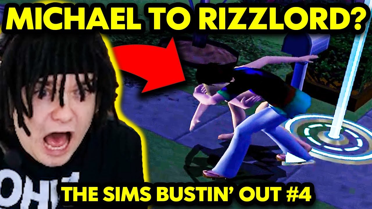 MICHAEL TO RIZZLORD? (The Sims Bustin' Out #4)