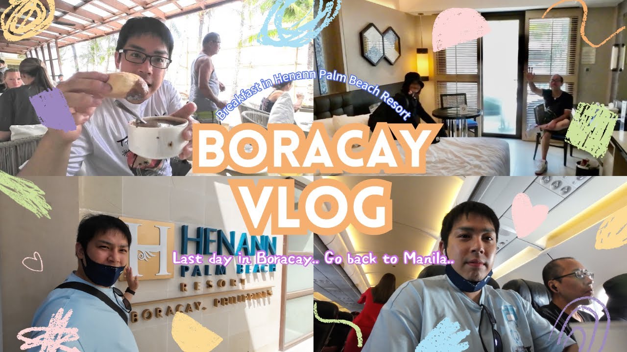 Let’s eat to Breakfast in Henann Palm Beach Resort + Go Back to Manila!! | Kenta-san